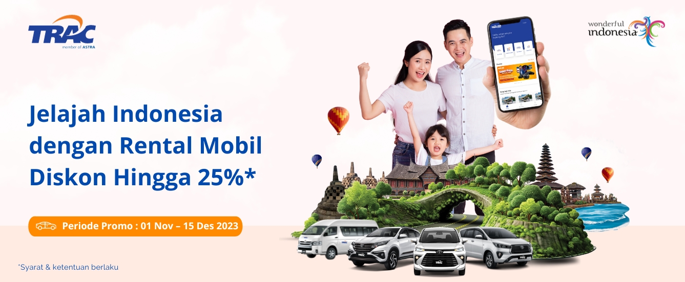 Keliling Indonesia Rental Mobil TRAC Hemat hingga 25 Persen